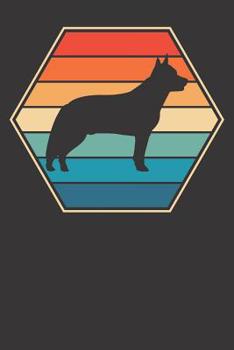 Australian Cattle Dog Notebook: Australian Cattle Dog Retro Gift 6x9 College Ruled 120 Pages Student Teacher School