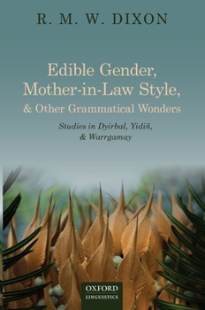 Paperback Edible Gender, Mother-In-Law Style, and Other Grammatical Wonders: Studies in Dyirbal, Yidiñ, and Warrgamay Book