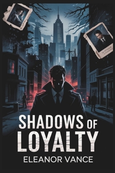 Paperback Shadows Of Loyalty Book