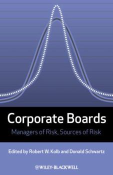 Hardcover Corporate Boards: Managers of Risk, Sources of Risk Book