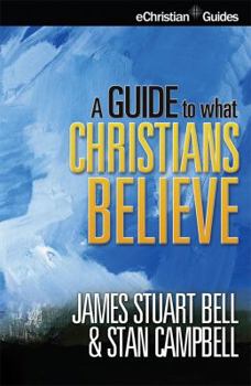 Paperback A Guide to What Christians Believe Book