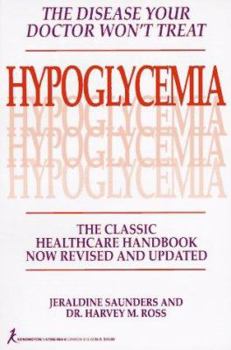 Paperback Hypoglycemia: The Disease Your Doctor Won't Treat: The Classic Healthcare Handbook Book