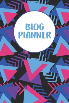 Paperback Blog Planner: Notebook for Blog Writing, Help bloggers to go from idea to keyword research to writing, Can plan more than 100 blog p Book