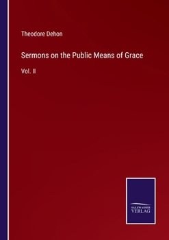 Paperback Sermons on the Public Means of Grace: Vol. II Book