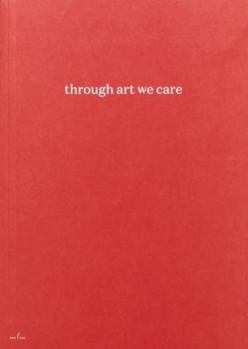 Paperback WOUTER BOUCHEZ, JULIE RODEYNS & OTHERS TROUGH ART WE CARE /ANGLAIS Book