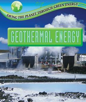Geothermal Energy - Book  of the Saving the Planet Through Green Energy