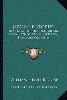 Paperback Juvenile Stories: Invalid Stranger; Amantor And Emma; Don Salvador; Jack Easy; Theodore Courtney Book