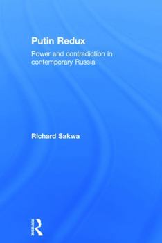 Hardcover Putin Redux: Power and Contradiction in Contemporary Russia Book