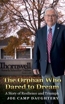 Hardcover The Orphan Who Dared to Dream: A Story of Resilience and Triumph Book