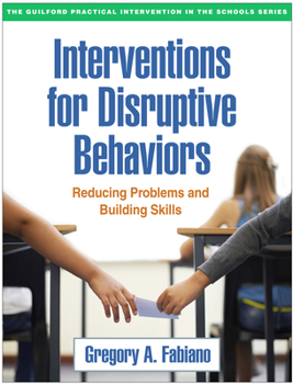 Paperback Interventions for Disruptive Behaviors: Reducing Problems and Building Skills Book