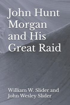 Paperback John Hunt Morgan and His Great Raid Book