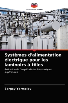 Paperback Systèmes d'alimentation électrique pour les laminoirs à tôles [French] Book