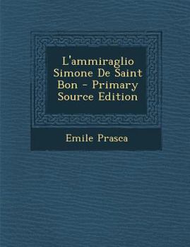 Paperback L'Ammiraglio Simone de Saint Bon [Italian] Book