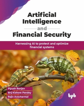 Paperback Artificial Intelligence and Financial Security: Harnessing AI to protect and optimize financial systems (English Edition) Book