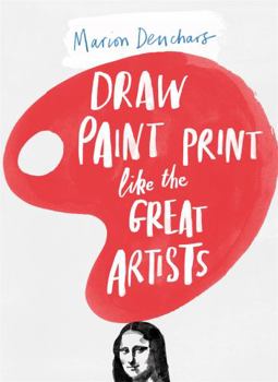 Paperback Draw Paint Print Like the Great Artists Book