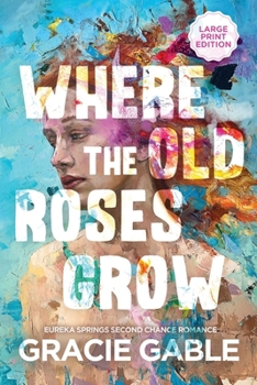 Paperback Where The Old Roses Grow Book