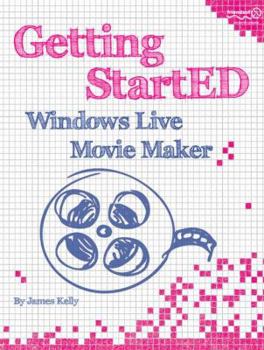 Paperback Getting StartED with Windows Live Movie Maker Book
