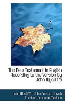 Paperback The New Testament in English According to the Version by John Wycliffe Book