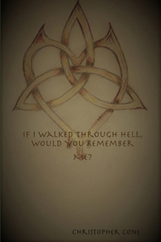 Paperback If I Walked Through Hell, Would You Remember Me? Book