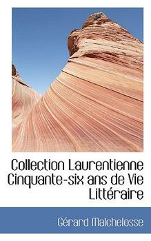 Paperback Collection Laurentienne Cinquante-Six ANS de Vie Litt Raire Book