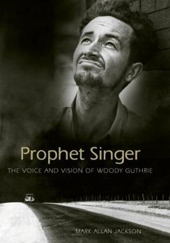 Paperback Prophet Singer: The Voice and Vision of Woody Guthrie Book