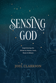 Paperback Sensing God: Experiencing the Divine in Nature, Food, Music, and Beauty Book