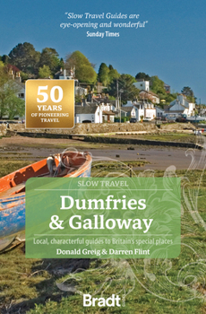 Dumfries & Galloway: Local, Characterful Guides to Britain's Special Places