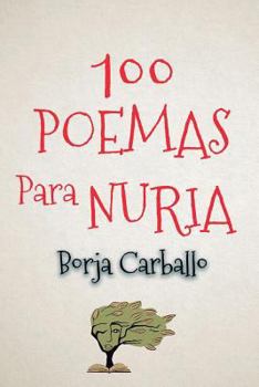Paperback 100 poemas para Nuria [Spanish] Book