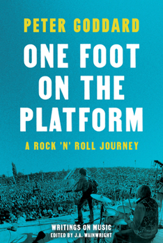 Paperback One Foot on the Platform: A Rock 'n' Roll Journey Book