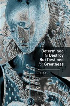 Paperback Determined to Destroy But Destined for Greatness Book