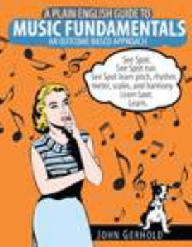 A Plain English Guide to Music Fundamentals: An Outcome-Based Approach