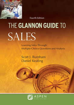 Paperback Glannon Guide to Sales: Learning Sales Through Multiple-Choice Questions and Analysis Book