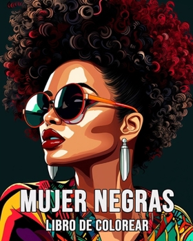 Mujer Negras Libro de Colorear: 40 Bellas Ilustraciones para Aliviar el Estrés y Relajarse (Spanish Edition)