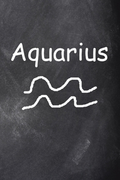 2020 Daily Planner Aquarius Symbol Zodiac Sign Horoscope Chalkboard 388 Pages: 2020 Planners Calendars Organizers Datebooks Appointment Books Agendas