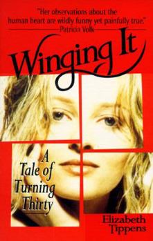 Mass Market Paperback Winging It: A Tale of Turning Thirty Book