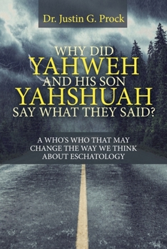 Paperback Why Did Yahweh and His Son Yahshuah Say What They Said?: Why Did Yahweh and His Son Yahshuah Say What They Said? Book