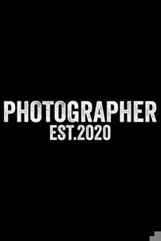 Paperback Photographer Est. 2020: Photographer's Notebook Journal, Photography Notebook, Photography journal, College Ruled Journal, Notebook for Photog Book