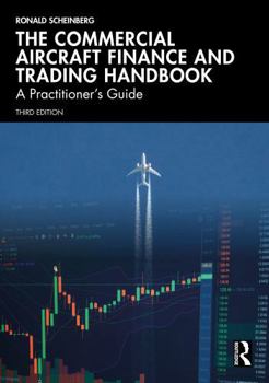 Hardcover The Commercial Aircraft Finance and Trading Handbook: A Practitioner's Guide Book