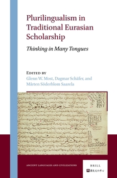 Hardcover Plurilingualism in Traditional Eurasian Scholarship: Thinking in Many Tongues Book