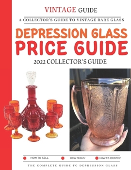 Paperback Depression Glass Price Guide: A Collector's Guide To Vintage Rare Glass Book