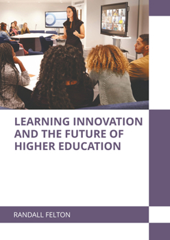 Hardcover Learning Innovation and the Future of Higher Education Book