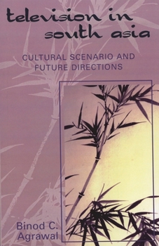 Paperback Television in South Asia: Cultural Scenario and Future Directions Book