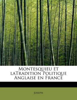 Paperback Montesquieu Et Latradition Politique Anglaise En France [French] Book