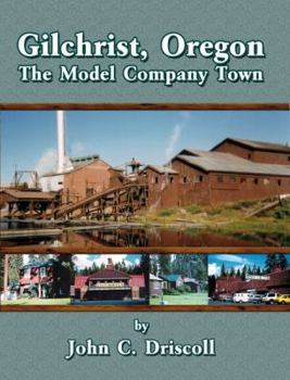 Paperback Gilchrist, Oregon: The Model Company Town Book