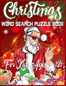 Paperback Christmas Word Search Puzzle Book For Kids Ages 8-12: Exercise your brain and fill your heart with Christmas spirit A Brain Games For Smart Kids Book