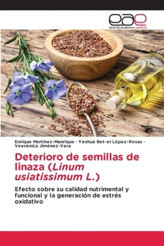 Paperback Deterioro de semillas de linaza (Linum usiatissimum L.) [Spanish] Book