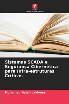 Paperback Sistemas SCADA e Segurança Cibernética para Infra-estruturas Críticas [Portuguese] Book