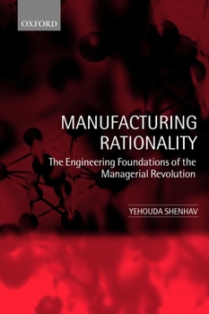 Paperback Manufacturing Rationality: The Engineering Foundations of the Managerial Revolution Book