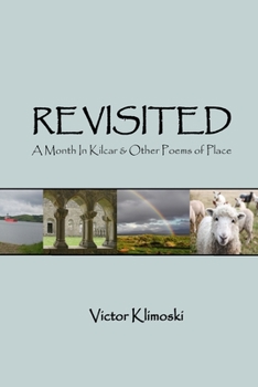 Paperback Revisited: A Month In Kilcar and Other Poems of Place Book