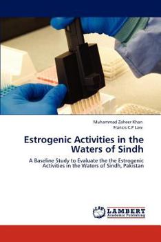 Paperback Estrogenic Activities in the Waters of Sindh Book